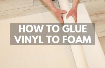 how to gluie vinyl to foam