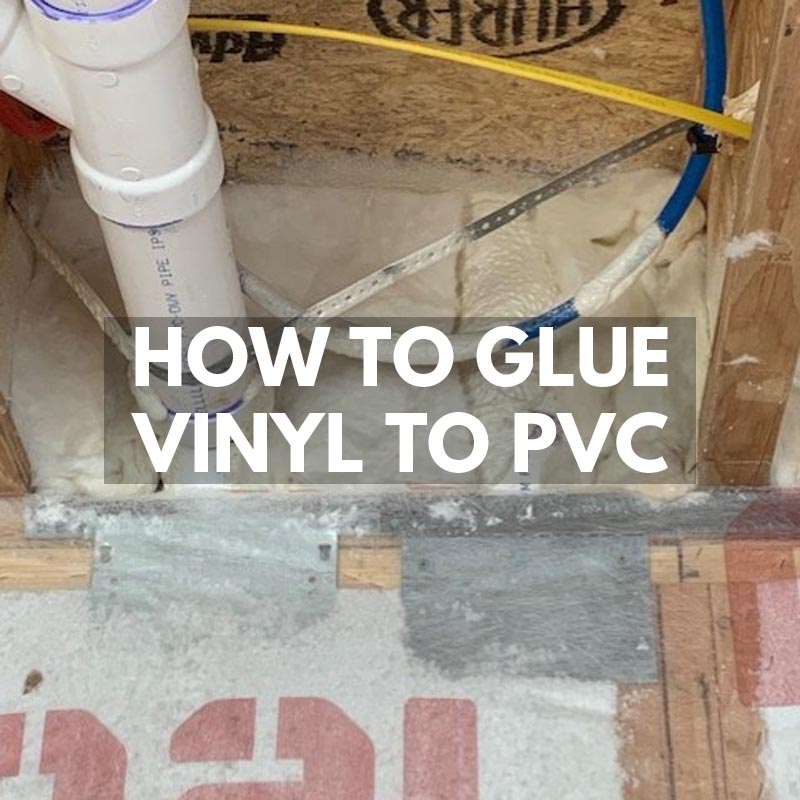 How to Glue Vinyl to PVC